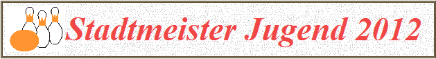 Stadtmeister Jugend 2012