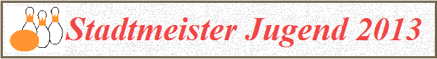 Stadtmeister Jugend 2013