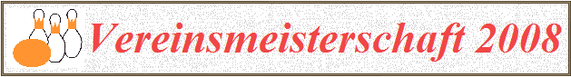 Vereinsmeisterschaft 2008