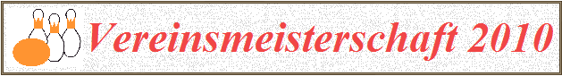 Vereinsmeisterschaft 2010