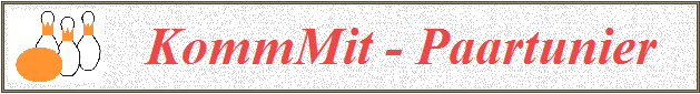    KommMit - Paartunier