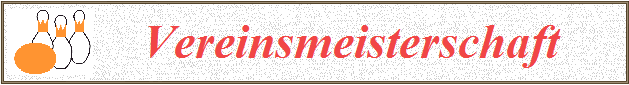     Vereinsmeisterschaft