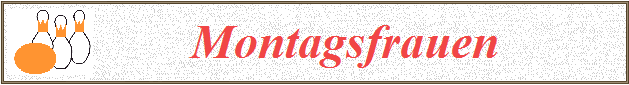         Montagsfrauen
