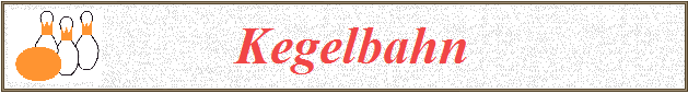           Kegelbahn